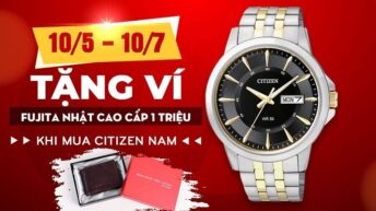 10/5 – 10/7: TẶNG VÍ DA FUJITA NHẬT CAO CẤP 1 TRIỆU KHI MUA CITIZEN NAM